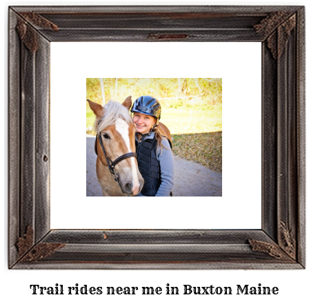 trail rides near me in Buxton, Maine